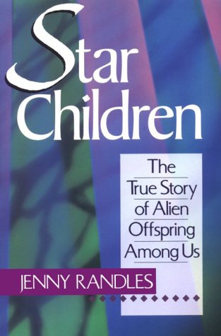 Star Children: The True Story Of Alien Offspring Among Us,Used