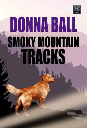 Smoky Mountain Tracks (Raine Stockton Dog Mysteries, Book 1),Used