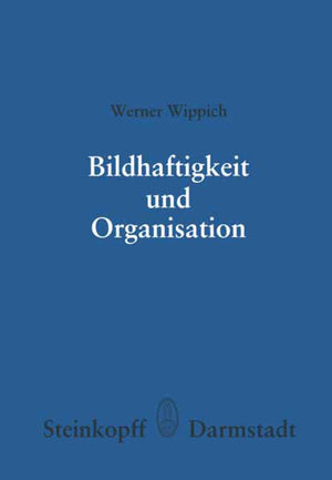 Bildhaftigkeit und Organisation: Untersuchungen zu einer differenzierten Organisationshyothese (Reihe 1: Grundlagenforschung und,Used