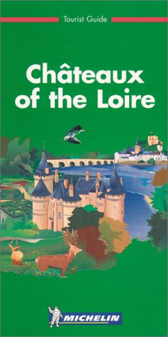 Michelin Green Guide: Chateaux of the Loire (Michelin Green Tourist Guides (English)),Used