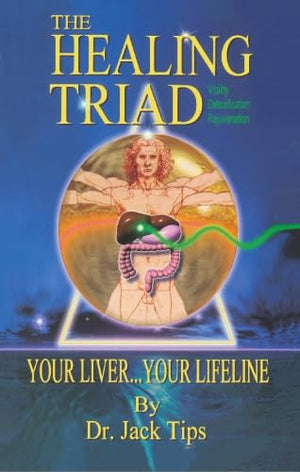 The Healing Triad: Your Liver ... Your Lifeline