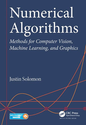 Numerical Algorithms: Methods for Computer Vision, Machine Learning, and Graphics,Used