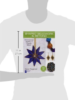 Shaped Beadwork & Beyond: Dimensional Jewelry in Peyote Stitch (Lark Jewelry & Beading Bead Inspirations),Used