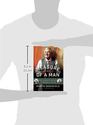 Measure Of A Man: From Auschwitz Survivor To Presidents' Tailor