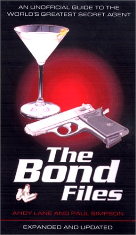 The Bond Files: An Unofficial Guide To The World'S Greatest Secret Agent,Used