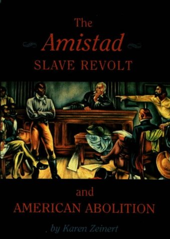 The Amistad Slave Revolt And American Abolition,Used