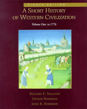 A Short History Of Western Civilization, Vol. I (Chapters 136).,New