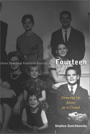 Fourteen: Growing Up Alone In A Crowd,New
