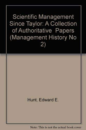 Scientific Management Since Taylor: A Collection Of Authoritative Papers (Management History No 2),Used