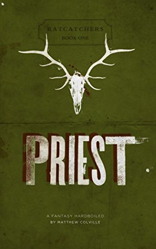 Priest: Ratcatchers, Book One: A Fantasy Hardboiled,Used