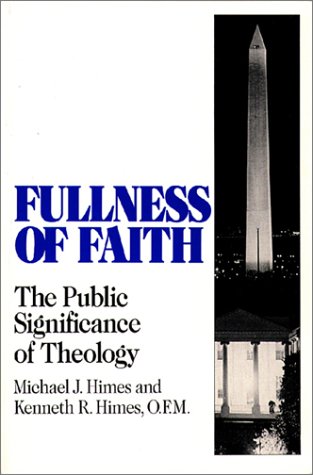 Fullness Of Faith: The Public Significance Of Theology (Isaac Hecker Studies In Religion And American Culture),Used