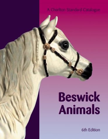 Beswick Animals: A Charlton Standard Catalogue, Sixth Edition,Used