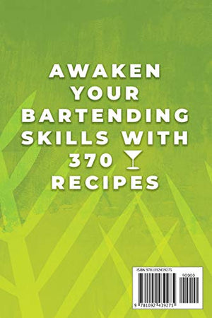 COCKTAIL MASTERY: Awaken Your Bartending Skills with 370 Cocktail Recipes (Alcoholic Mixed Drinks),Used