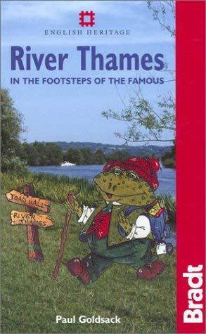 The River Thames: In the Footsteps of the Famous (Bradt Travel Guides)