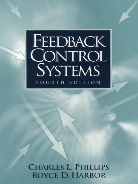 Feedback Control Systems, 4th Edition,Used