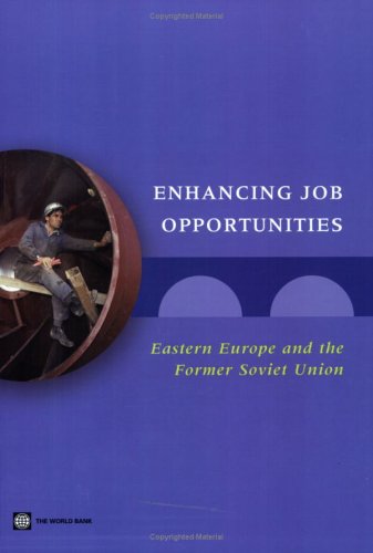 Enhancing Job Opportunities: Eastern Europe And The Former Soviet Union,New