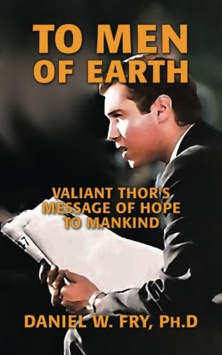 To Men of Earth: Valiant Thors Message of Hope to Mankind,Used