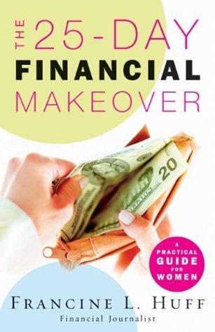 The 25Day Financial Makeover : A Practical Guide for Women,Used