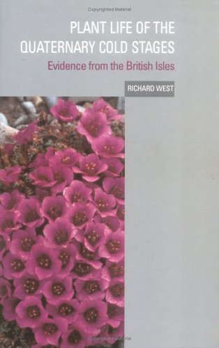 Plant Life of the Quaternary Cold Stages: Evidence from the British Isles,Used