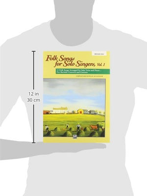 Folk Songs for Solo Singers, Vol 1: 11 Folk Songs Arranged for Solo Voice and Piano . . . For Recitals, Concerts, and Contests (,Used
