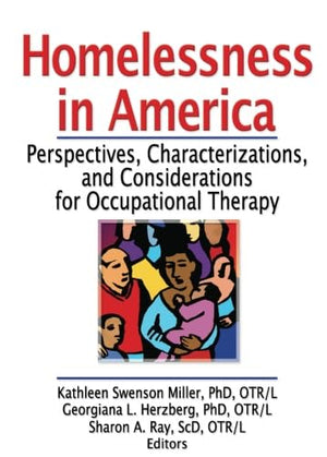 Homelessness in America: Perspectives, Characterizations, and Considerations for Occupational Therapy,Used