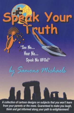 Speak Your Truth: See No...Hear No...Speak No Ufos,Used