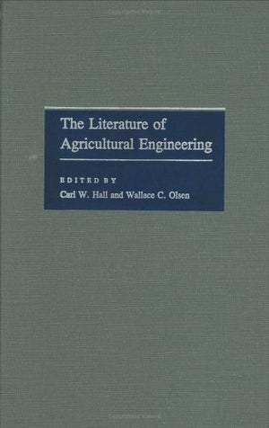 The Literature of Agricultural Engineering (Literature of the Agricultural Sciences),Used