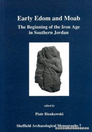 Early Edom and Moab (Sheffield Archaeological Monographs),Used