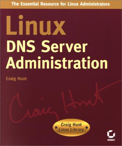 Linux Dns Server Administration (Craig Hunt Linux Library),Used