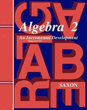 Algebra 2: An Incremental Development : Home Study