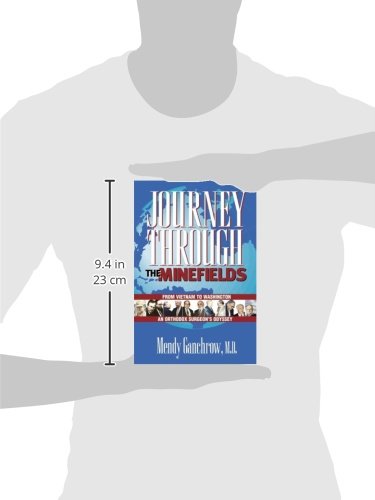Journey Through The Minefields: From Vietnam To Washington, An Orthodox Surgeons Odyssey,New