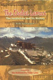 The Dalai Lamas: The Institution and Its History (Emerging Perceptions in Buddhist Studies),New