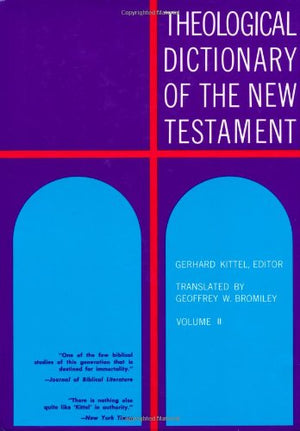 Theological Dictionary Of The New Testament (Volume Ii),New