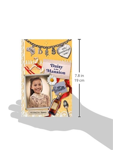 Daisy in the Mansion: Daisy Book 3 (3) (Our Australian Girl),Used