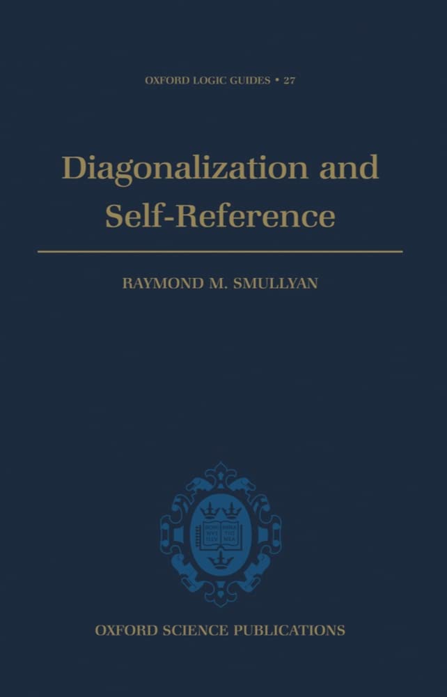 Diagonalization And Selfreference (Oxford Logic Guides),Used