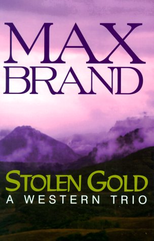 Stolen Gold: A Western Trio (Five Star First Edition Western Series),Used