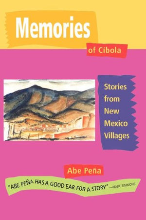 Memories of Cibola: Stories from New Mexico Villages,Used