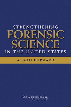 Strengthening Forensic Science In The United States: A Path Forward-new,New