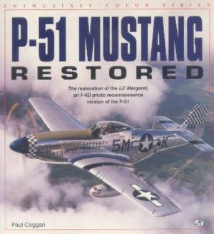 P51 Mustang Restored (Enthusiast Color Series)