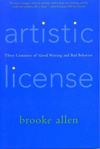Artistic License: Three Centuries of Good Writing and Bad Behavior,Used