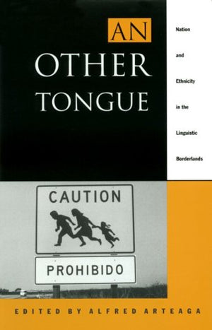 An Other Tongue: Nation and Ethnicity in the Linguistic Borderlands,Used