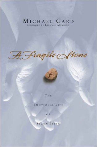 A Fragile Stone: The Emotional Life of Simon Peter,Used