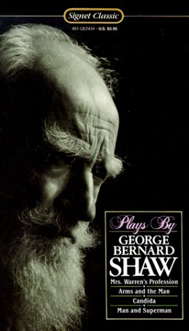 Plays: Man and Superman; Candida; Arms and the Man; Mrs Warrens Profession (Signet Classics),Used