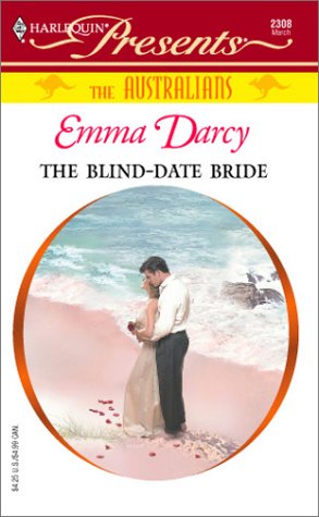 The Blind  Date Bride (The Australians) (Harlequin Presents # 2308),Used