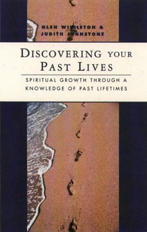 Discovering Your Past Lives: Spiritual Growth Through a Knowledge of Past Lifetimes,Used
