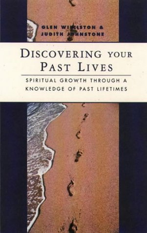 Discovering Your Past Lives: Spiritual Growth Through a Knowledge of Past Lifetimes,Used