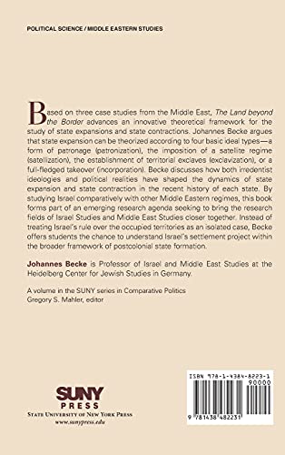 The Land beyond the Border: State Formation and Territorial Expansion in Syria, Morocco, and Israel (Suny Series in Comparative ,Used