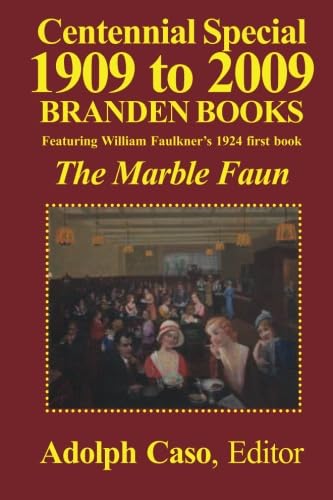 Centennial Special 1909 to 2009?Branden Books: The Marble Faun,Used