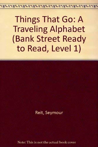 Things That Go: A Traveling Alphabet (Bank Street ReadytoRead),Used