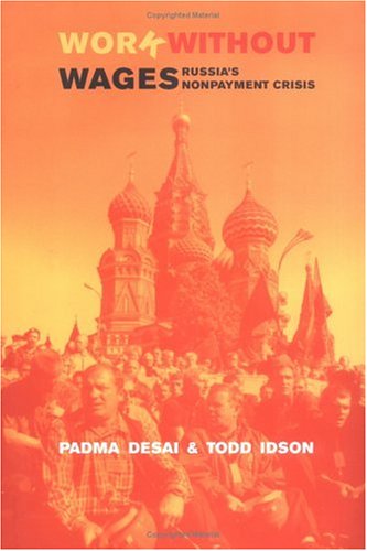 Work Without Wages: Russia's NonPayment Crisis,Used